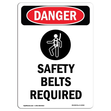 Signmission OSHA Danger Sign, Safety Belts Required, 24in X 18in Aluminum, 18" W, 24" H, Portrait OS-DS-A-1824-V-1554